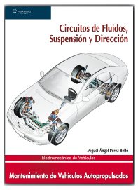 Electromecánica de vehículos. Circuitos de fluidos, suspensión y dirección