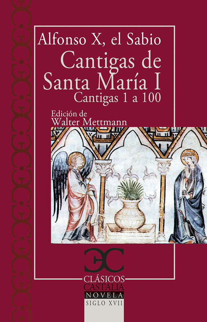 Cantigas de Santa María, I . Cantigas de Santa María, I .