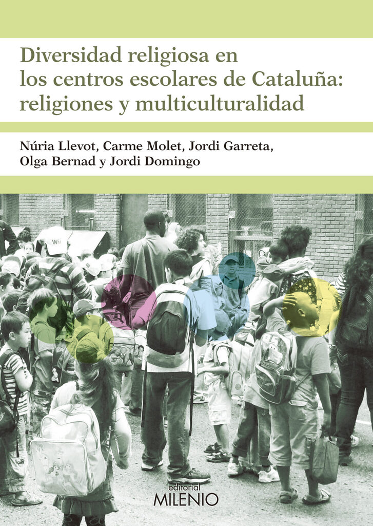 Diversidad religiosa en los centros escolares de Cataluña: religiones y multiculturalidad Diversidad religiosa en los centros escolares de Cataluña: religiones y multiculturalidad