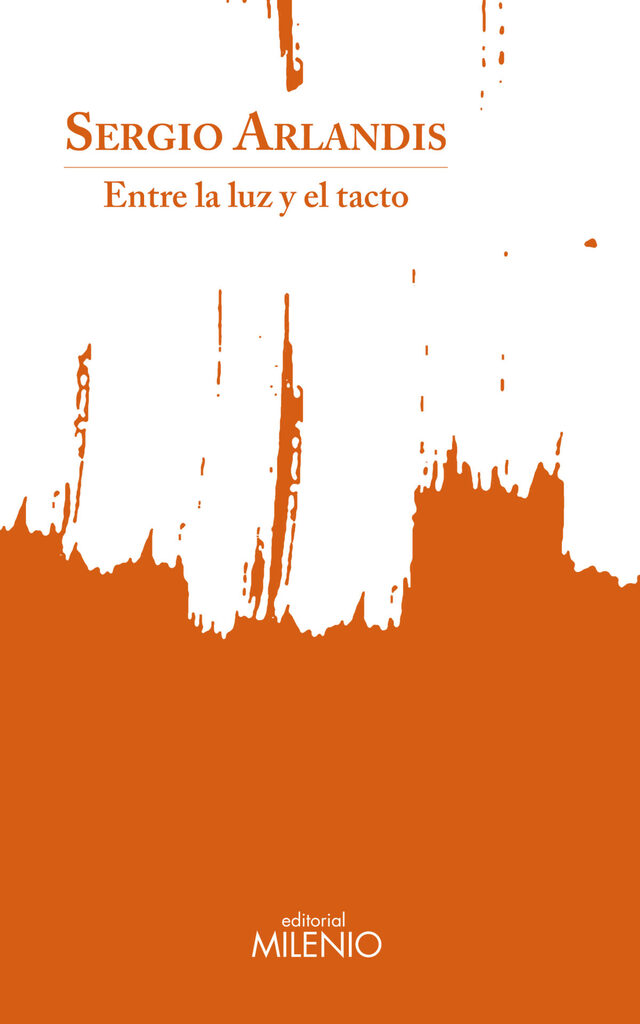 Entre la luz y el tacto Entre la luz y el tacto