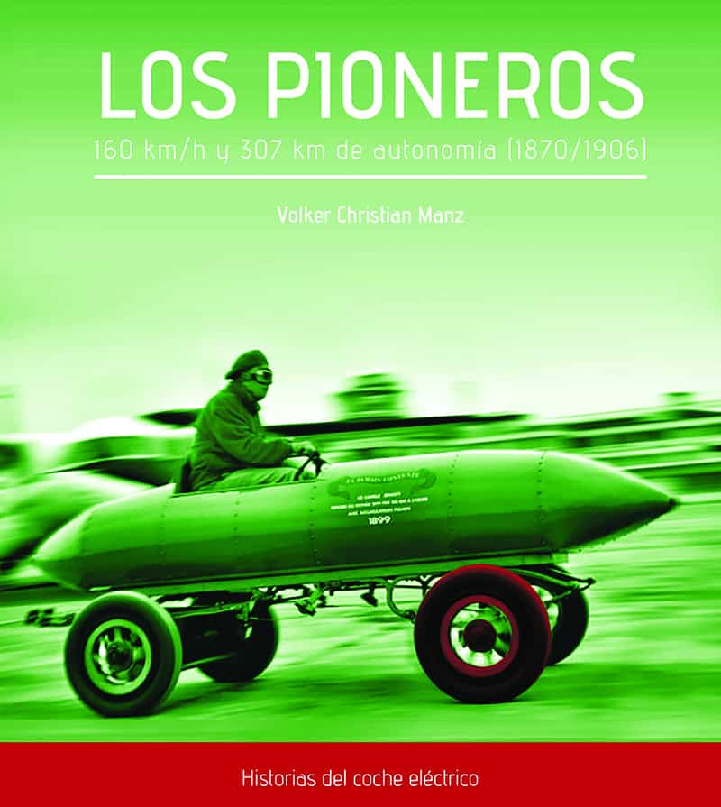 Los pioneros. 160 km/h y 307 Km de autonomía (1870-1906)