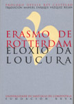 Erasmo de Rotterdam. Eloxio da loucura