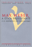Max Weber. Etica protestante e o "espirito" do capitalismo