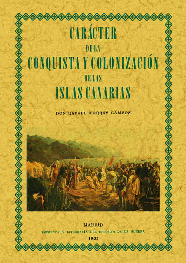 Carácter de la conquista y colonización de las Islas Canarias