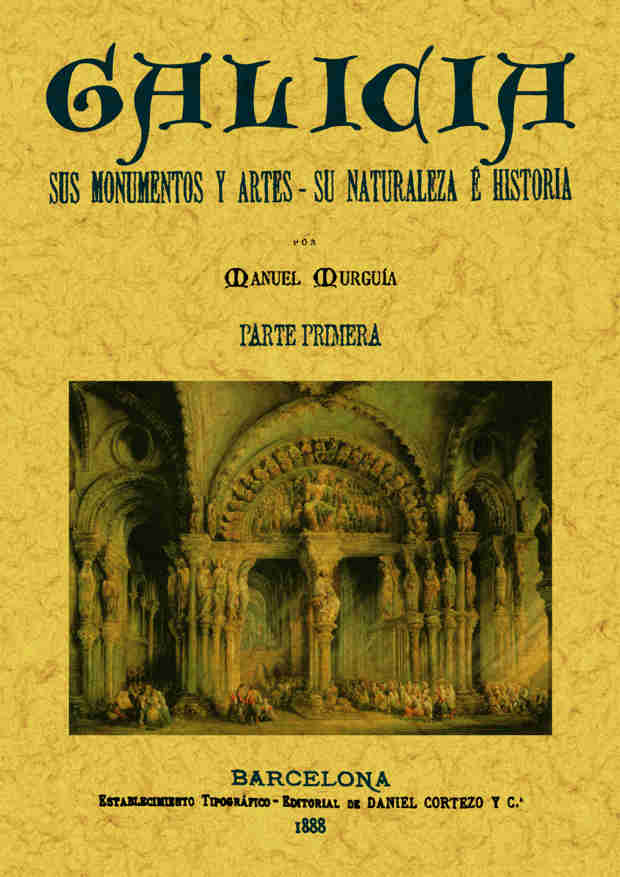 Galicia. España, sus monumentos y sus artes (Obra completa)