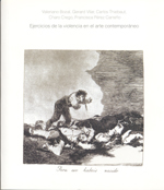 Ejercicios de la violencia en el arte contemporáneo