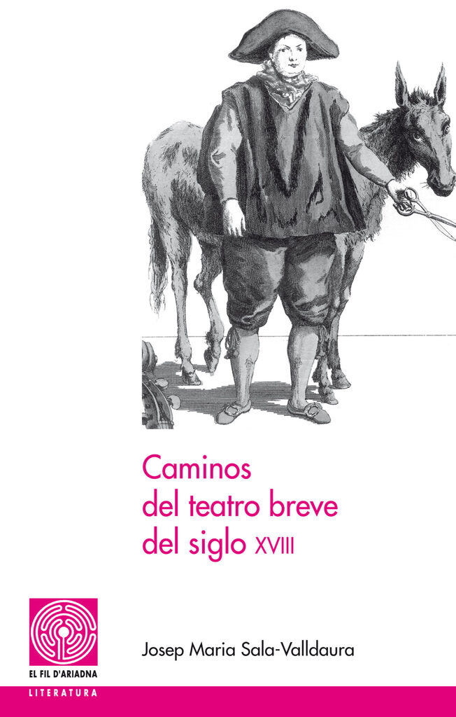 Caminos del teatro breve del siglo XVIII Caminos del teatro breve del siglo XVIII