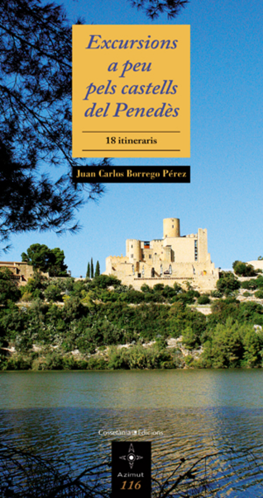 Excursions a peu pels castells del Penedès