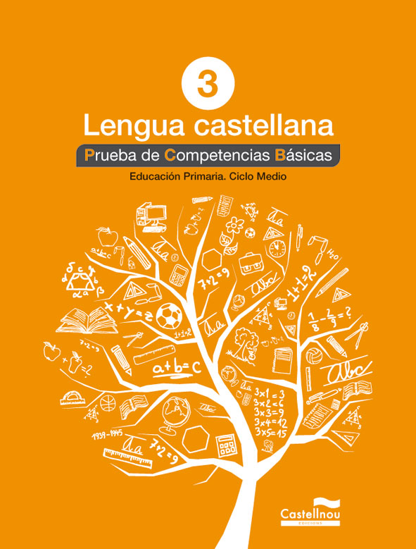 Lengua castellana 3º. Prueba de Competencias Básicas Lengua castellana 3º. Prueba de Competencias Básicas