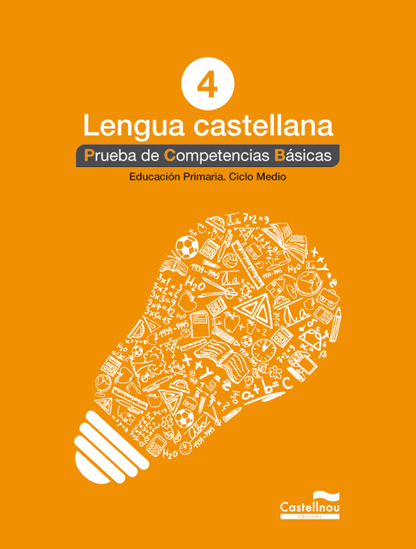 Lengua castellana 4º. Prueba de Competencias Básicas Lengua castellana 4º. Prueba de Competencias Básicas