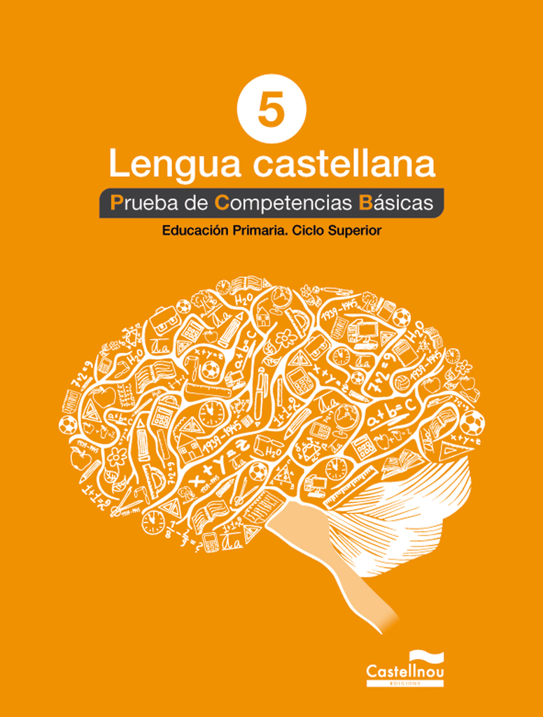 Lengua castellana 5º. Prueba de Competencias Básicas Lengua castellana 5º. Prueba de Competencias Básicas