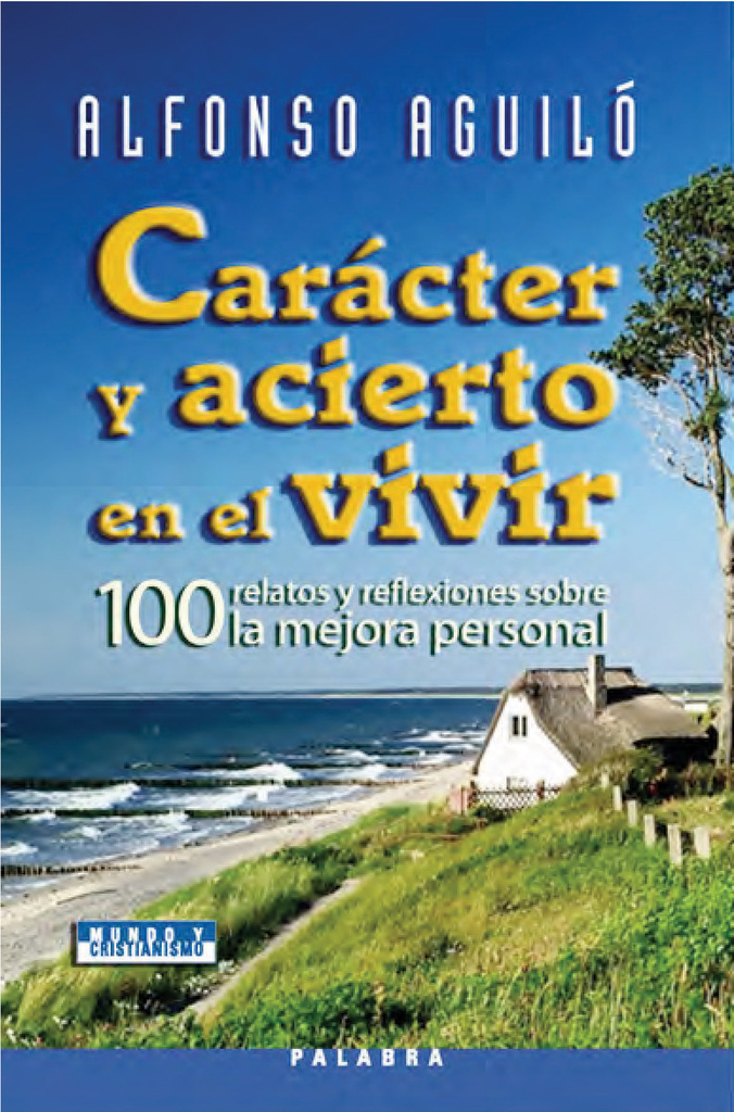 Carácter y acierto en el vivir Carácter y acierto en el vivir