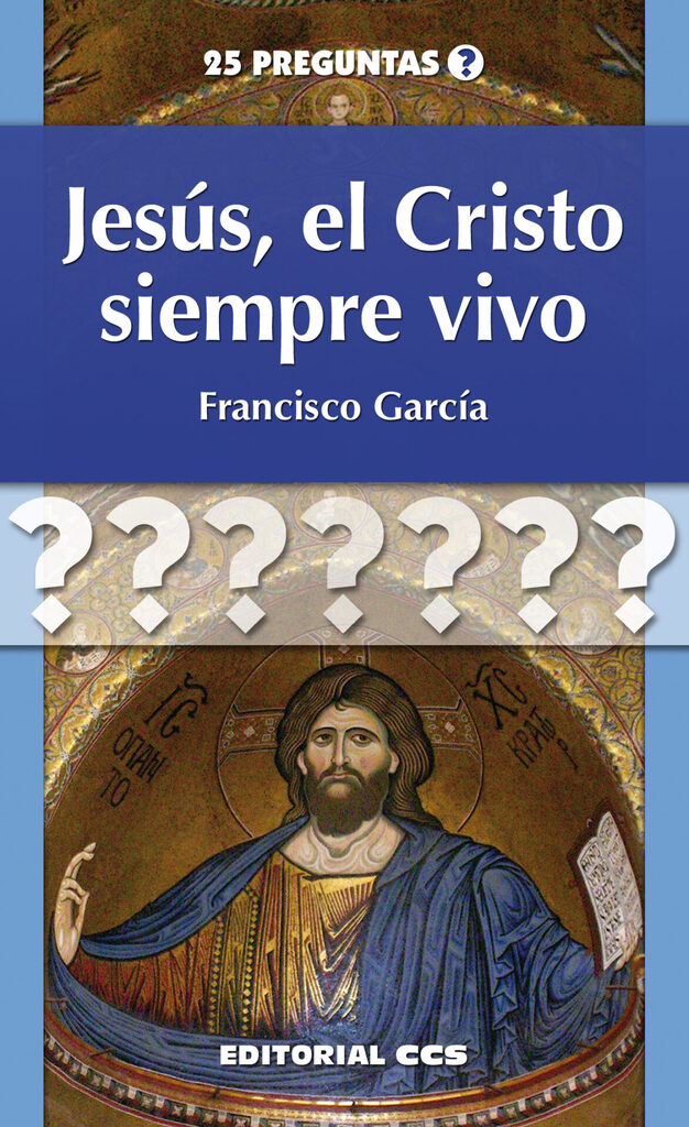 Jesús, el Cristo siempre vivo
