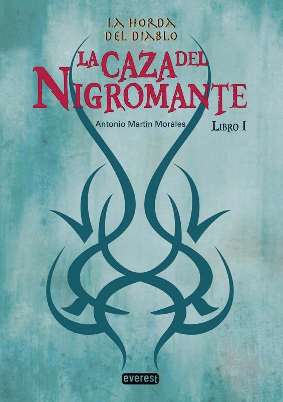 La Caza del Nigromante. Libro I La Caza del Nigromante. Libro I