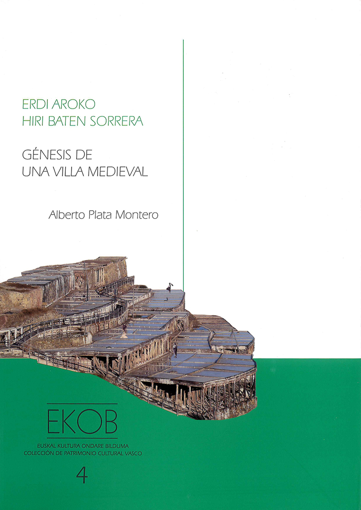 Génesis de una villa medieval - Erdi aroko hiri baten sorrera