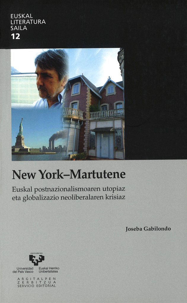 New York - Martutene. Euskal postnazionalismoaren utopiaz eta globalizazio neoliberalaren krisiaz