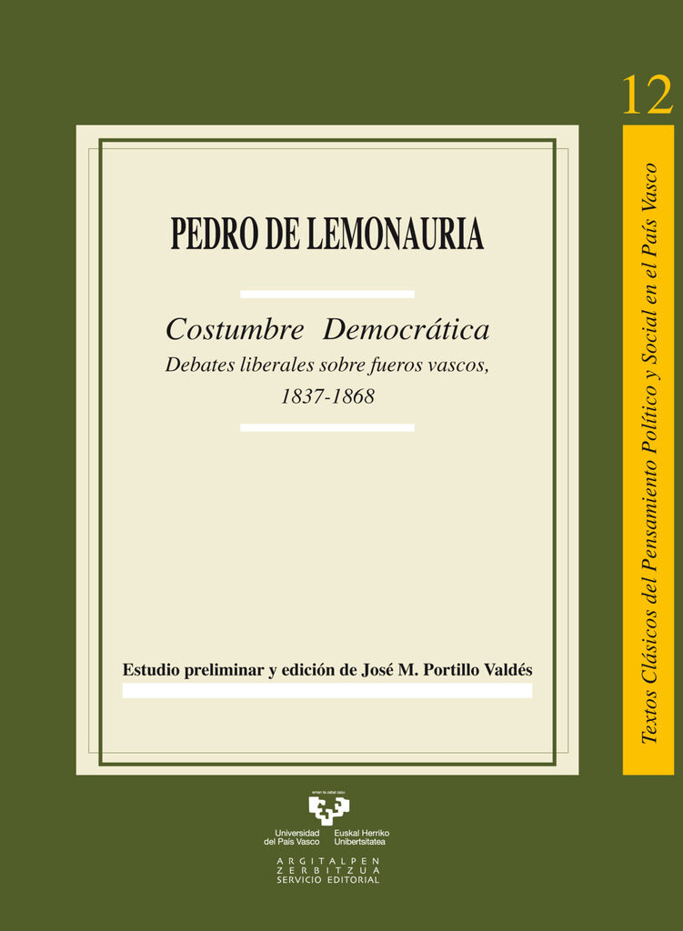Costumbre democrática. Debates liberales sobre fueros vascos, 1837-1868