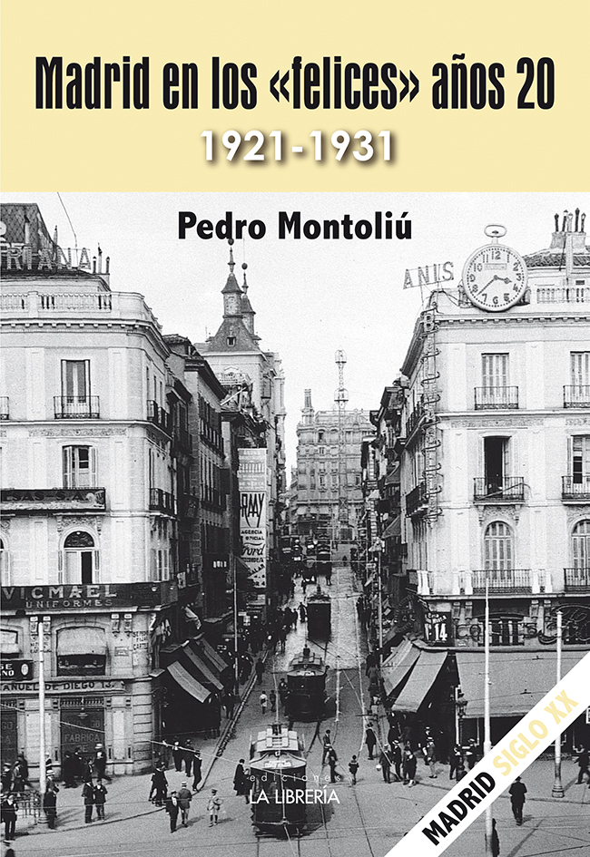 Madrid en los "felices" años 20 Madrid en los "felices" años 20