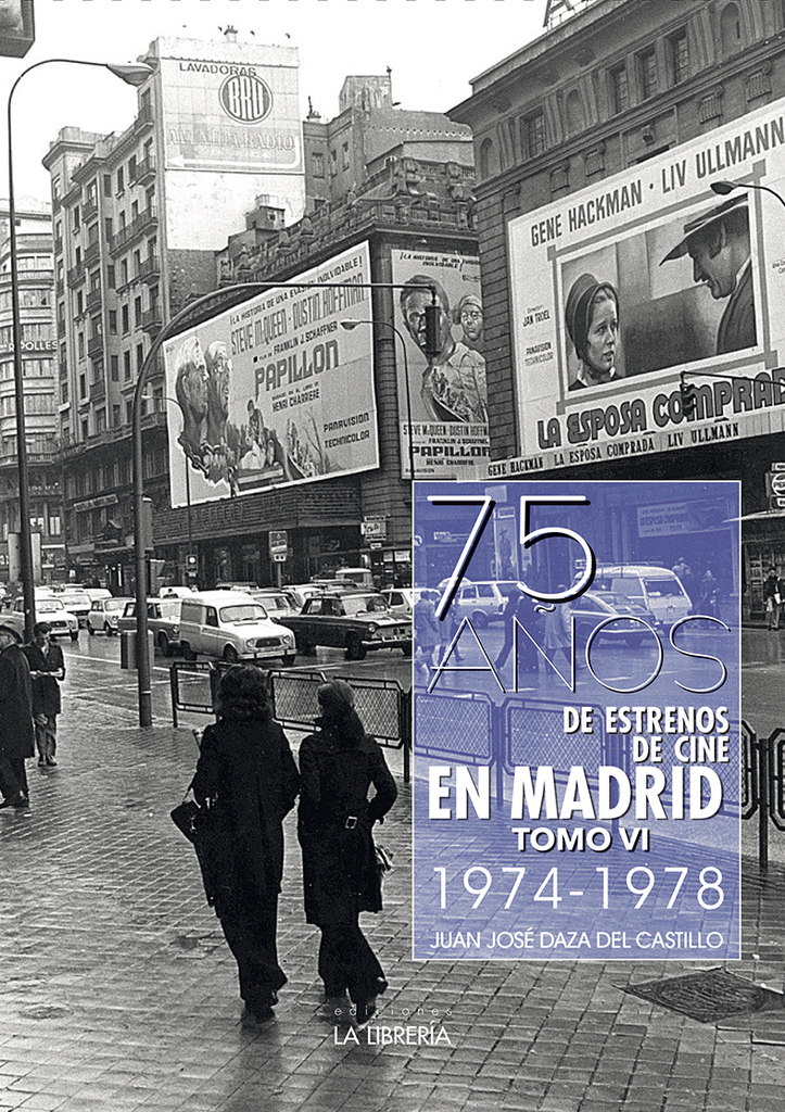 75 años de estrenos de cine en Madrid.  Tomo VI 1974 -1978