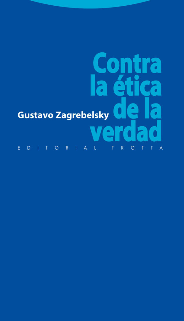 Contra la ética de la verdad