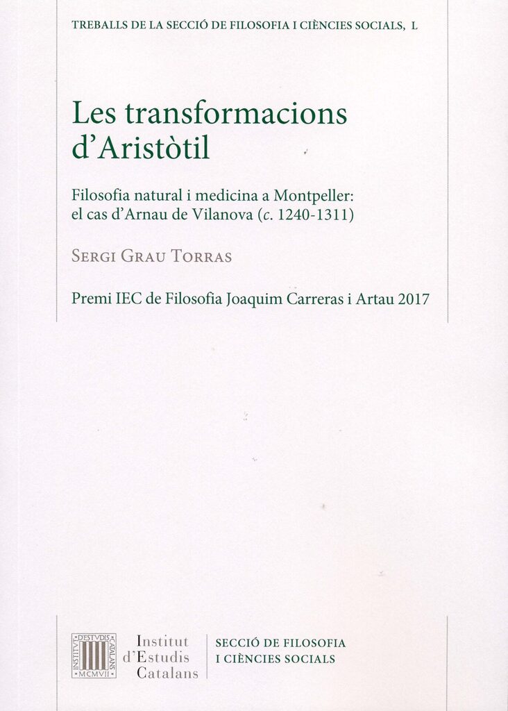 Les transformacions d'Aristòtil : filosofia natural i medicina a Montpeller : el cas d'Arnau de Vilanova (c. 1240-1311)