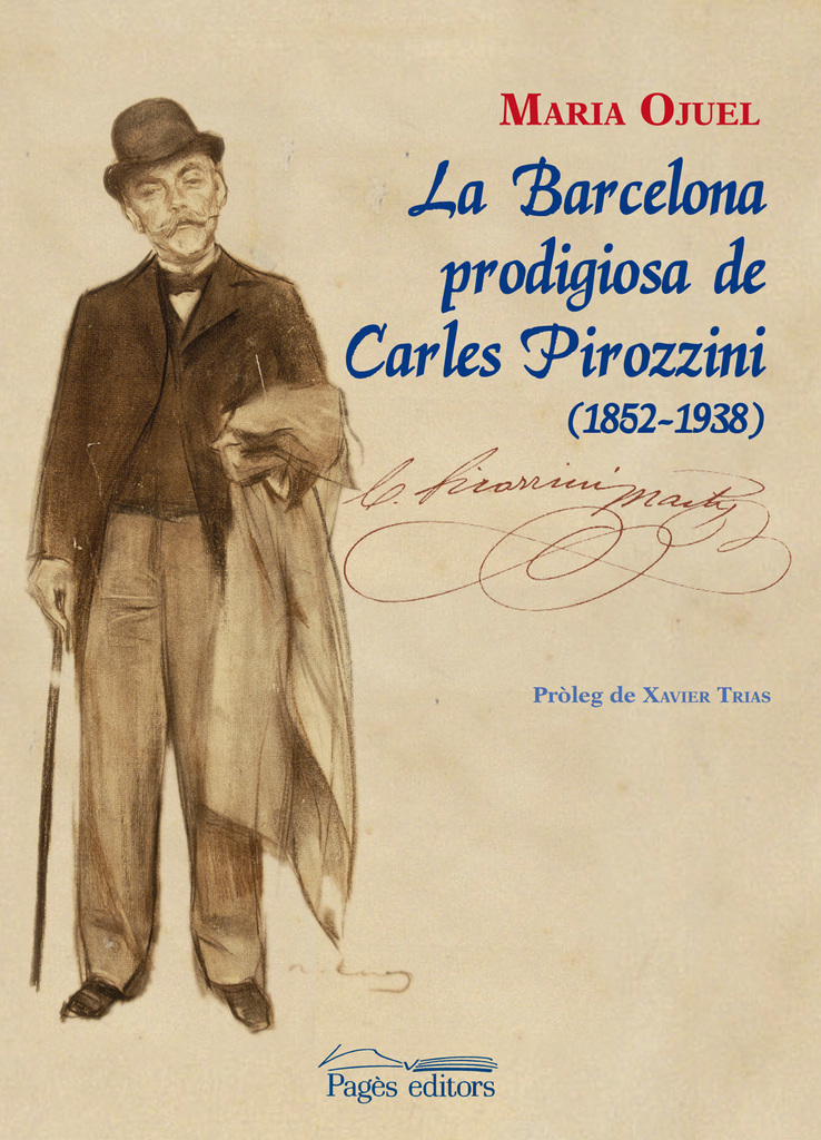 La Barcelona prodigiosa de Carles Pirozzini (1852-1938) La Barcelona prodigiosa de Carles Pirozzini (1852-1938)