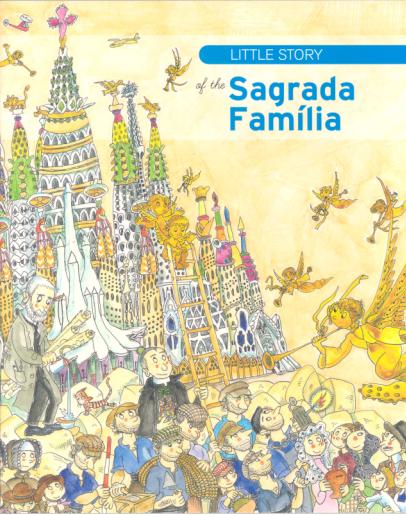 Little story of the Sagrada Família Little story of the Sagrada Família