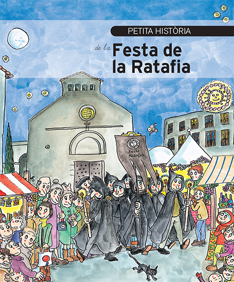 Petita història de la Festa de la Ratafia Petita història de la Festa de la Ratafia