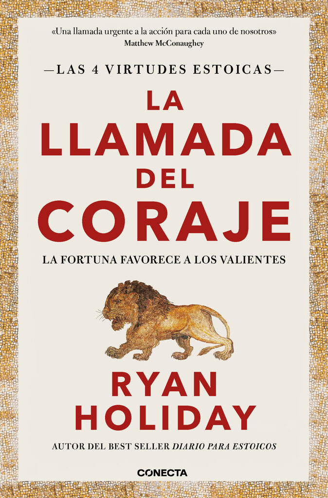 La llamada del coraje (Las 4 virtudes estoicas 1) La llamada del coraje (Las 4 virtudes estoicas 1)