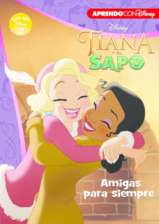 Tiana y el sapo. Leo con Disney (Nivel 2). Amigas para siempre (Disney. Lectoescritura) Tiana y el sapo. Leo con Disney (Nivel 2). Amigas para siempre (Disney. Lectoescritura)