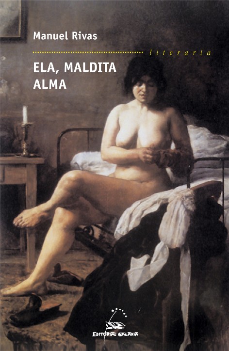 Ela, maldita alma (con dous contos ineditos)