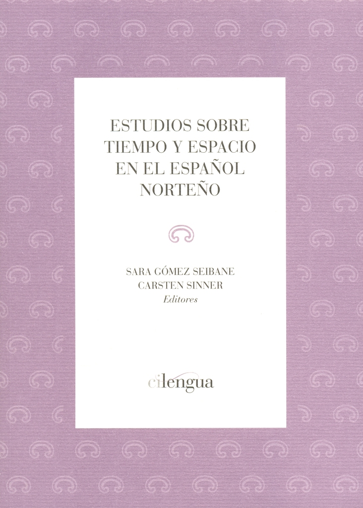 Estudios sobre tiempo y espacio en el español norteño