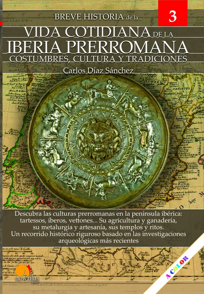 Breve historia de la vida cotidiana de la Iberia prerromana Breve historia de la vida cotidiana de la Iberia prerromana