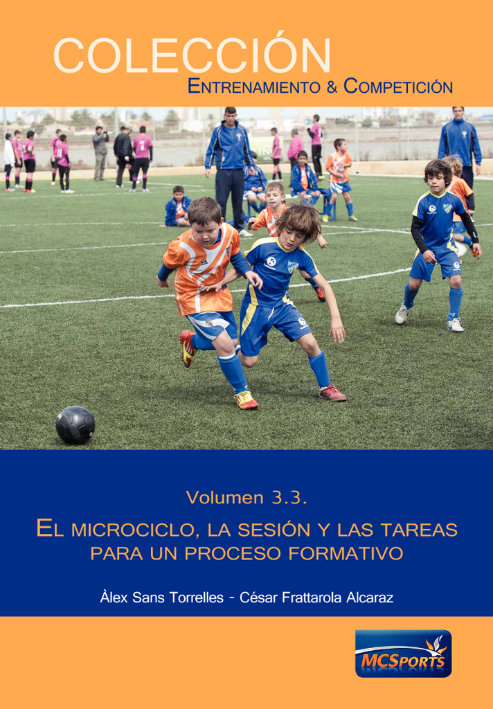 El proceso formativo, tomo 3: El microciclo, la sesión y las tareas para un proceso formativo