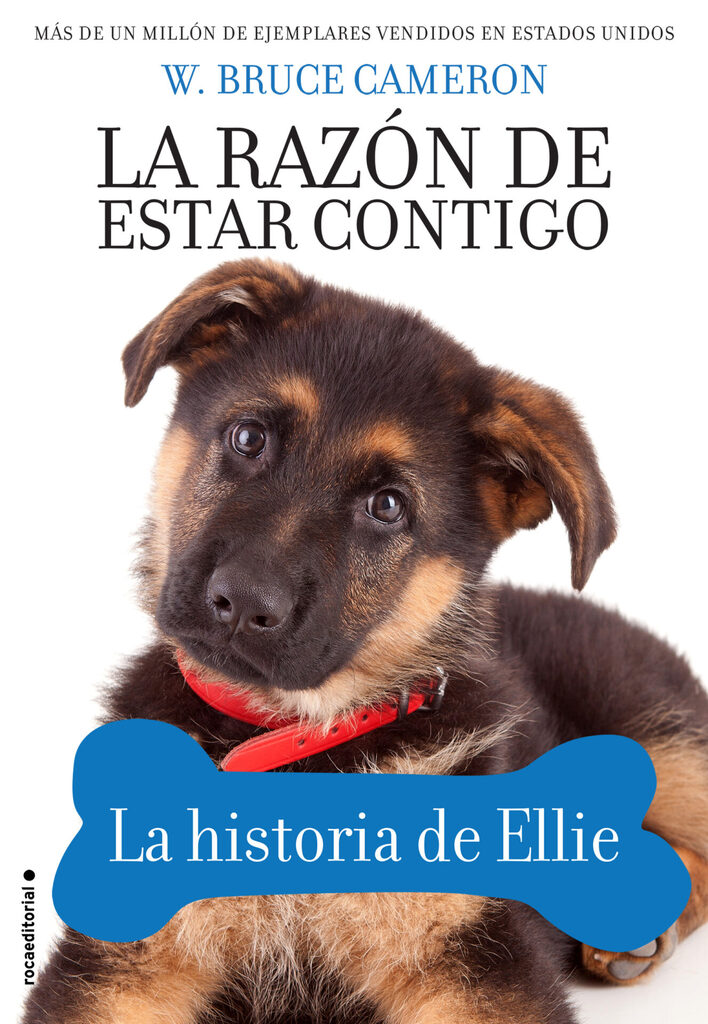 La razón de estar contigo. Cachorros 3 - La historia de Ellie La razón de estar contigo. Cachorros 3 - La historia de Ellie