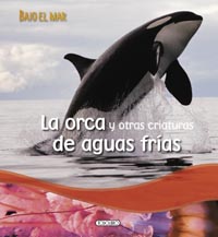 La orca y otras criaturas de aguas frías