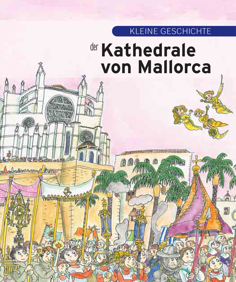 Kleine geschichte der Kathedrale von Mallorca