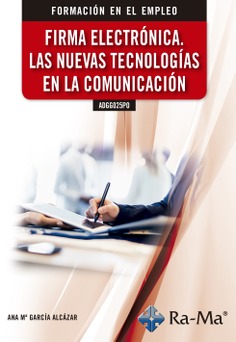 ADGG025PO Firma Electrónica. Las nuevas tecnologías en la comunicación