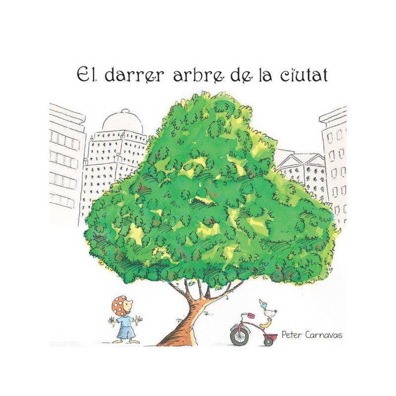 El darrer arbre de la ciutat