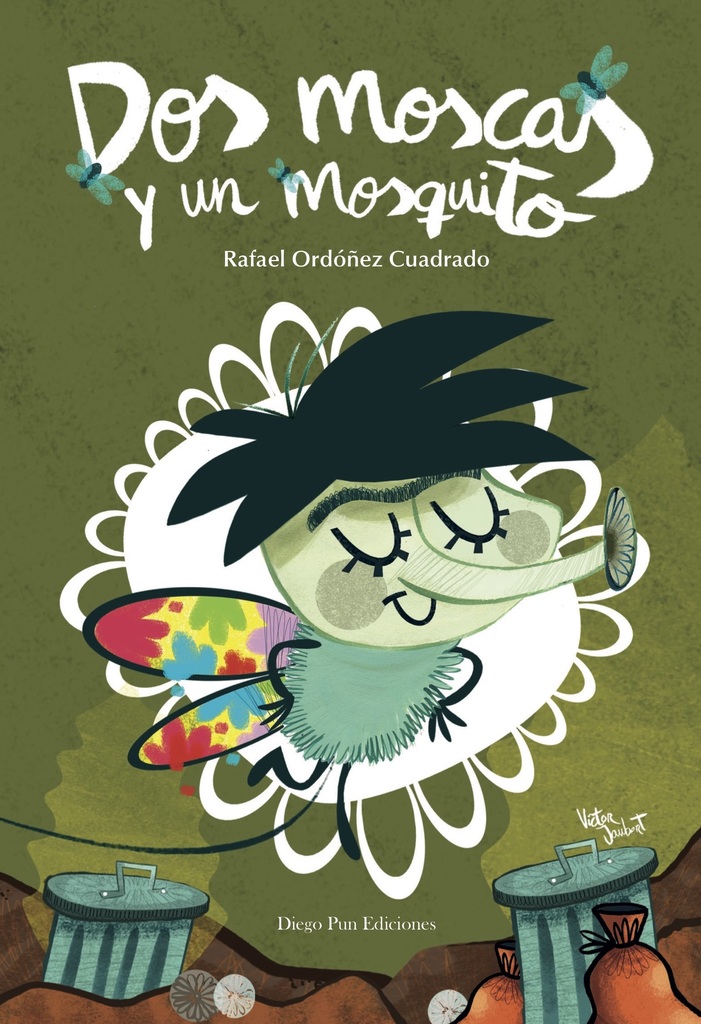 DOS MOSCAS Y UN MOSQUITO DOS MOSCAS Y UN MOSQUITO