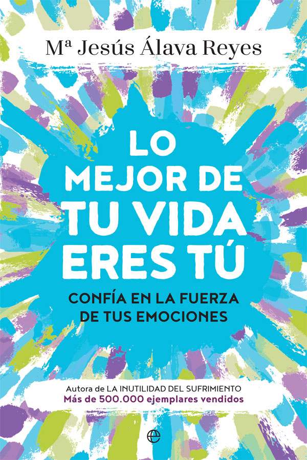 Lo mejor de tu vida eres tú Lo mejor de tu vida eres tú