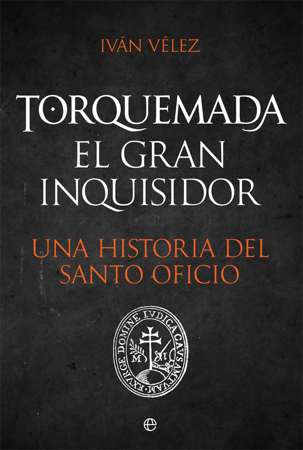 Torquemada. El gran inquisidor Torquemada. El gran inquisidor