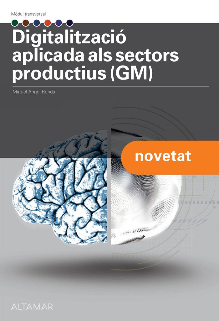 Digitalització aplicada als sectors productius I (GM) Digitalització aplicada als sectors productius I (GM)
