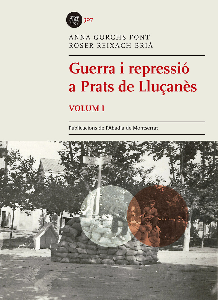 Guerra i repressió a Prats de Lluçanès, Volum I Guerra i repressió a Prats de Lluçanès, Volum I
