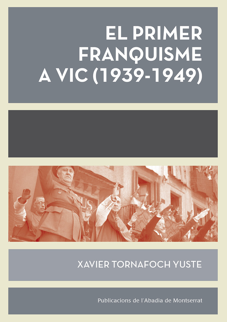 El primer franquisme a Vic (1939-1949)