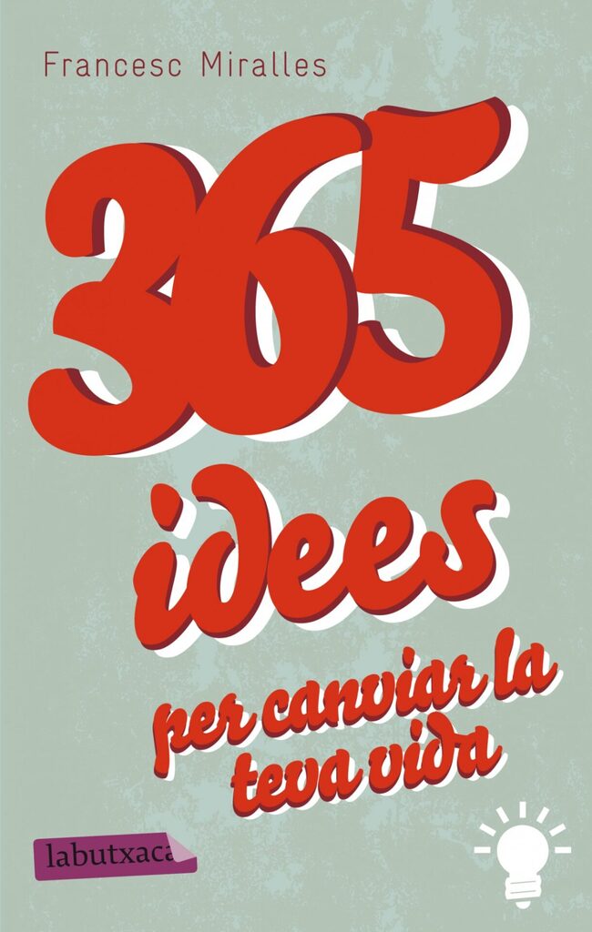 365 idees per canviar la teva vida