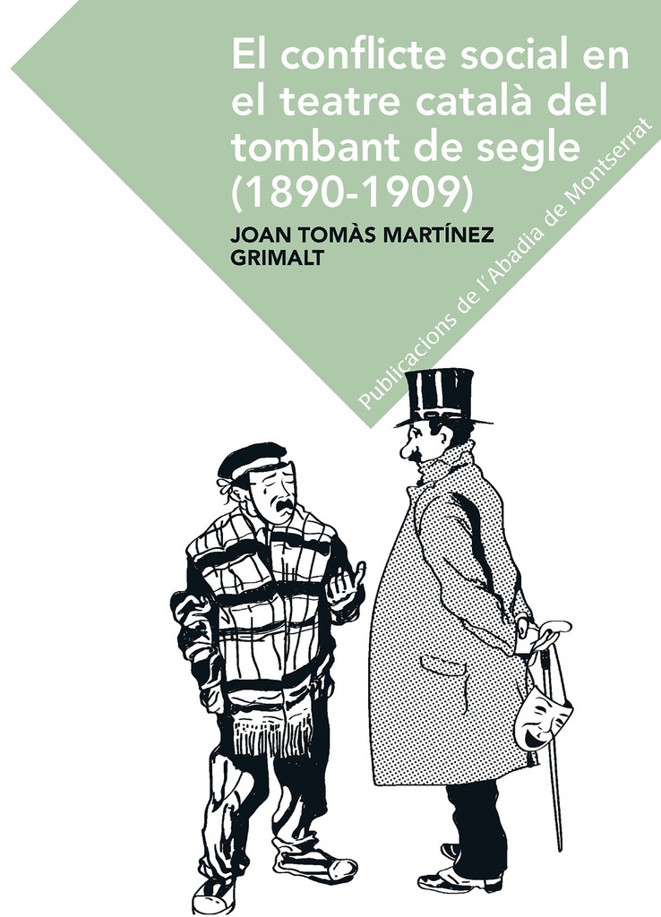 El conflicte social en el teatre català en el tombant del segle (1890-1909)