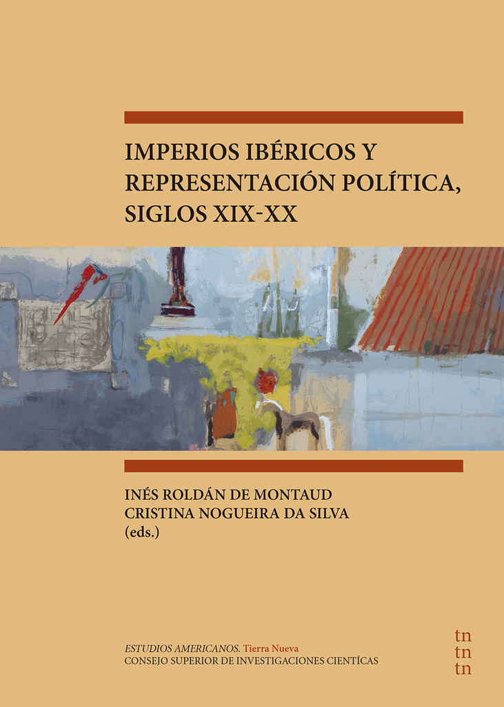 Imperios ibéricos y representación política, siglos XIX-XX