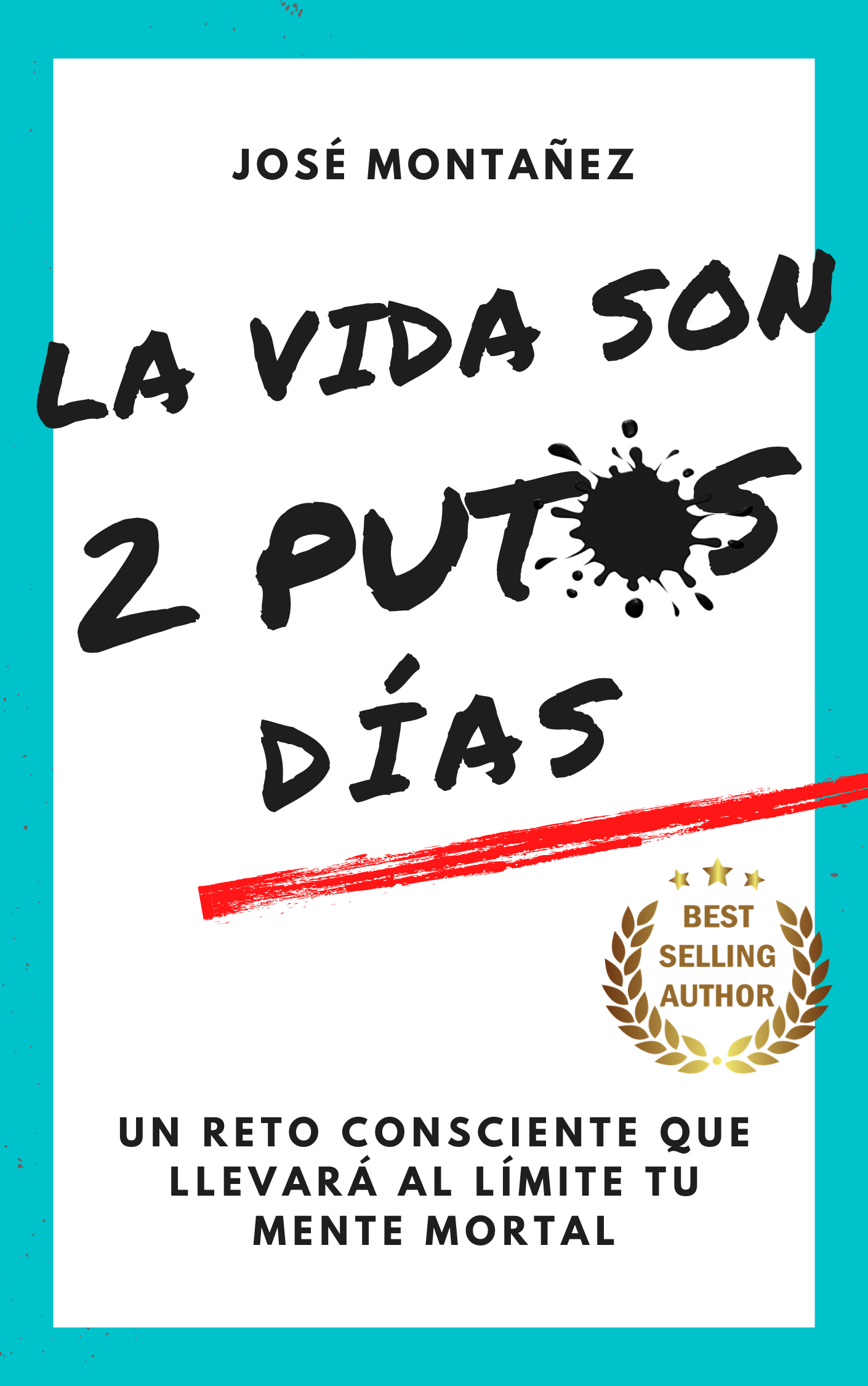 LA VIDA SON 2 PUTOS DÍAS LA VIDA SON 2 PUTOS DÍAS