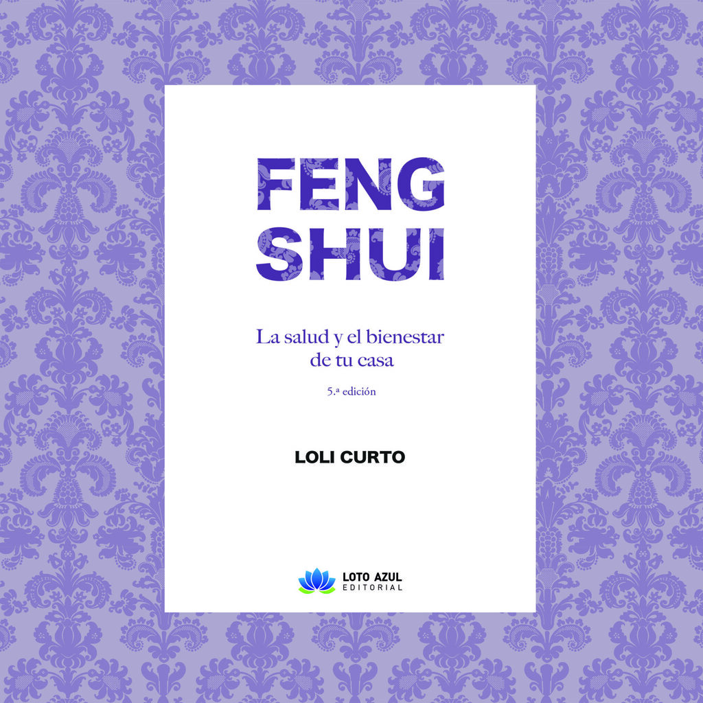 Feng Shui. La salud y el bienestar de tu casa. 5ª edición